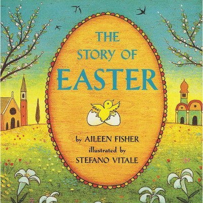 The Story of Easter - (Trophy Picture Books (Paperback)) by  Aileen Fisher (Paperback)