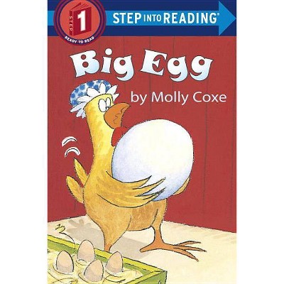 Big Egg - (Step Into Reading) by  Molly Coxe (Paperback)