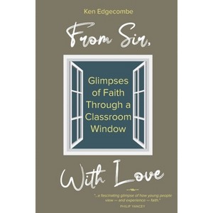 From Sir With Love - by  Ken Edgecombe (Paperback) - 1 of 1