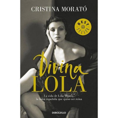 Divina Lola / Divine Lola - by  Cristina Morató (Paperback)