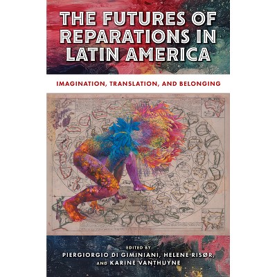 The Futures of Reparations in Latin America - (Genocide, Political Violence, Human Rights) (Paperback)