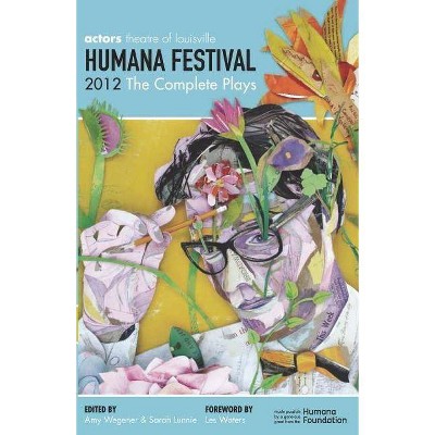 Humana Festival 2012 - by  Amy Wegener & Sarah Lunnie (Paperback)