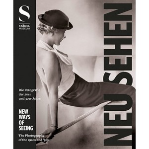 New Ways of Seeing: Photography of the '20s and '30s - by  Kristina Lemke (Paperback) - 1 of 1