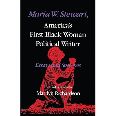 Maria W. Stewart, America's First Black Woman Political Writer - (Blacks in the Diaspora) by  Marilyn Richardson (Paperback)