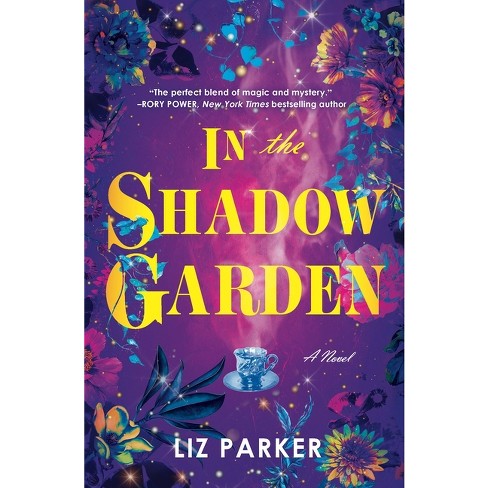 In the Shadow Garden - by  Liz Parker (Paperback) - image 1 of 1