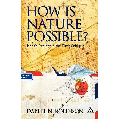 How Is Nature Possible? - by  Daniel N Robinson (Paperback)