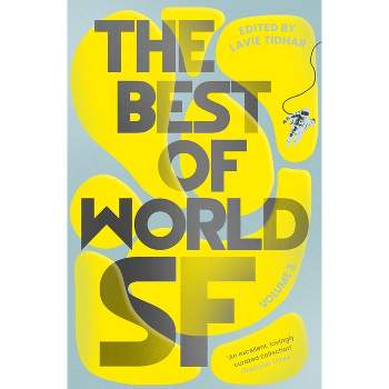 The Best of World SF - by  Lavie Tidhar (Hardcover)