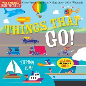 Indestructibles: Things That Go! - by  Amy Pixton (Paperback) - 1 of 1