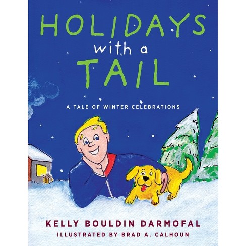 Holidays with a Tail - by  Kelly Bouldin Darmofal (Paperback) - image 1 of 1