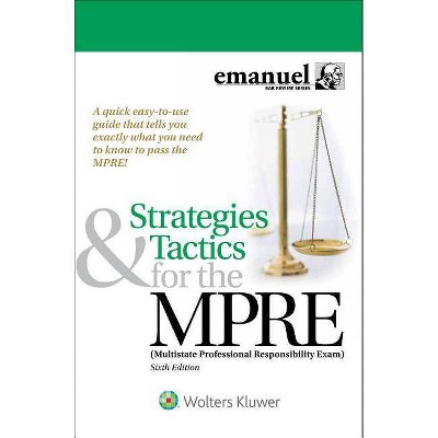 Strategies & Tactics for the MPRE - (Bar Review) 6th Edition by  Steven L Emanuel (Paperback)