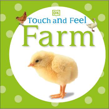 Touch and Feel: Farm - by  DK (Board Book)