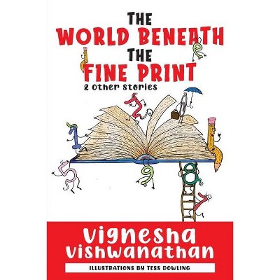 The World Beneath the Fine Print - by  Vignesha Vishwanathan (Paperback)