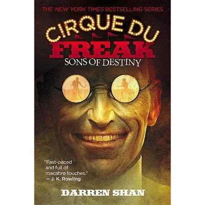 Cirque Du Freak: Sons of Destiny - by  Darren Shan (Paperback)