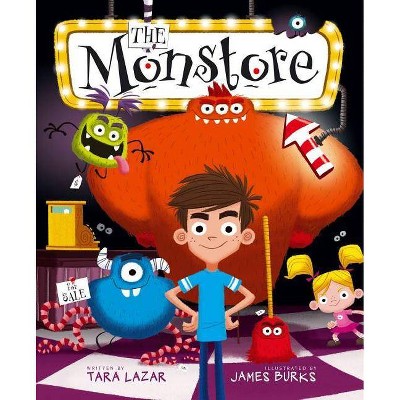 The Monstore - by  Tara Lazar (Hardcover)
