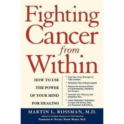 Fighting Cancer from Within - by  Martin Rossman (Paperback)