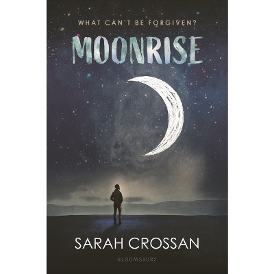 Moonrise - by  Sarah Crossan (Hardcover)