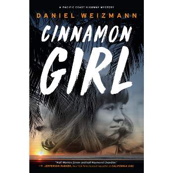 Cinnamon Girl - (Pacific Coast Highway Mystery, a) by  Daniel Weizmann (Paperback)