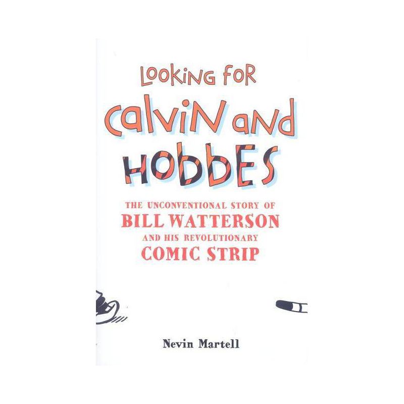 Looking for Calvin and Hobbes - by  Nevin Martell (Hardcover), 1 of 2