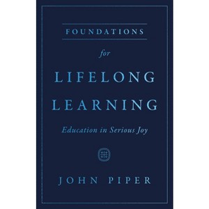 Foundations for Lifelong Learning - by  John Piper (Paperback) - 1 of 1