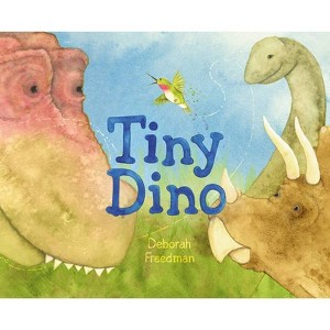 Tiny Dino - by  Deborah Freedman (Hardcover) - 1 of 1