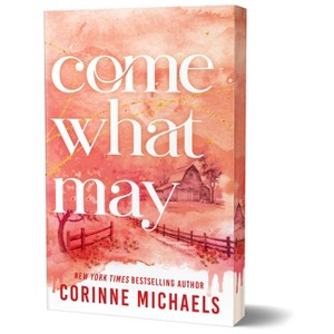 Come What May (Deluxe Edition) - (Ember Falls) by  Corinne Michaels (Paperback) - 1 of 1