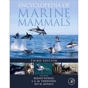 Encyclopedia of Marine Mammals - 3rd Edition by  Bernd Würsig & J G M Thewissen & Kit M Kovacs (Hardcover) - 1 of 1