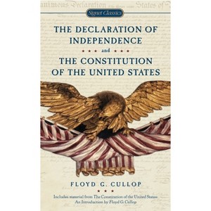 The Declaration of Independence and the Constitution of the United States of America - (Signet Classics) (Paperback) - 1 of 1