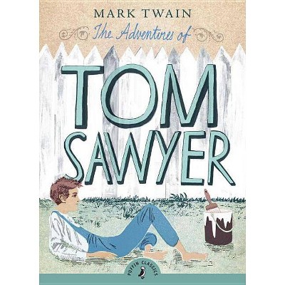 The Adventures of Tom Sawyer - (Puffin Classics) by  Mark Twain (Paperback)