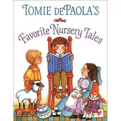 Tomie Depaola's Favorite Nursery Tales - (Tomie Depaola's Treasuries) by  Tomie dePaola (Hardcover)