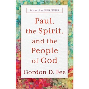 Paul, the Spirit, and the People of God - by Gordon D Fee - 1 of 1