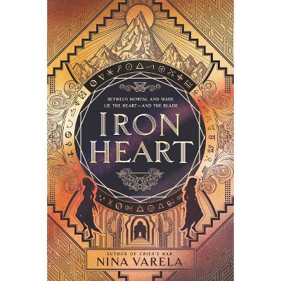 Iron Heart - (Crier's War) by  Nina Varela (Paperback)