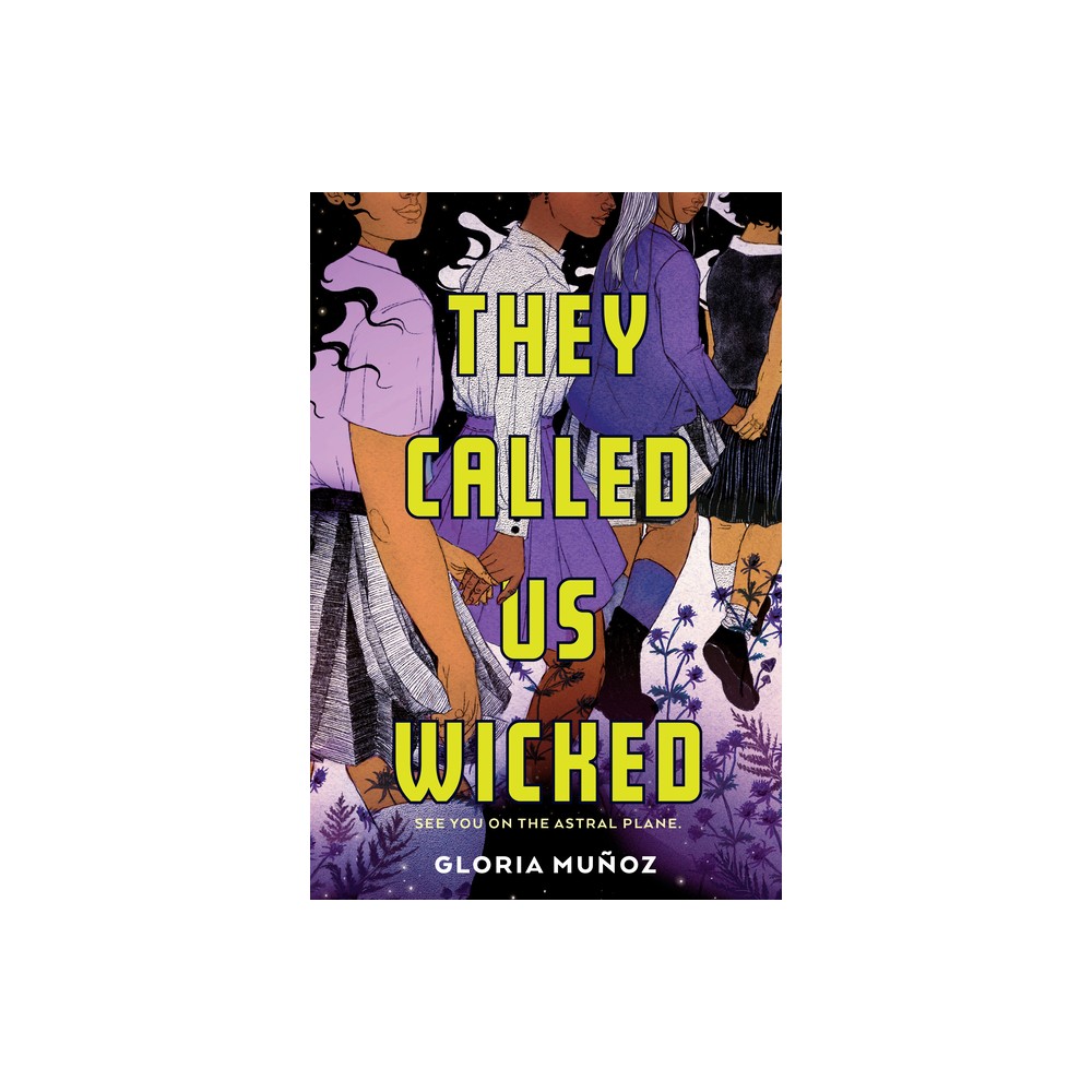 They Called Us Wicked - by Gloria Muñoz (Hardcover)