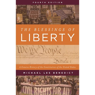 The Blessings of Liberty - 4th Edition by  Michael Les Benedict (Paperback)