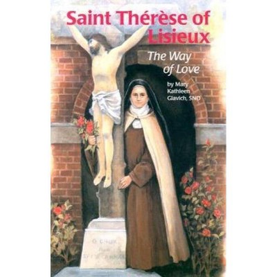 Saint Therese Lisieux Way (Ess) - (Encounter the Saints (Paperback)) by  Mary Glavich (Paperback)