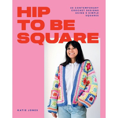 Hip To Be Square - By Katie Jones (paperback) : Target