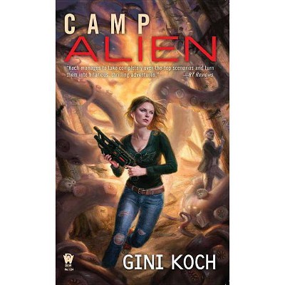 Camp Alien - (Alien Novels) by  Gini Koch (Paperback)