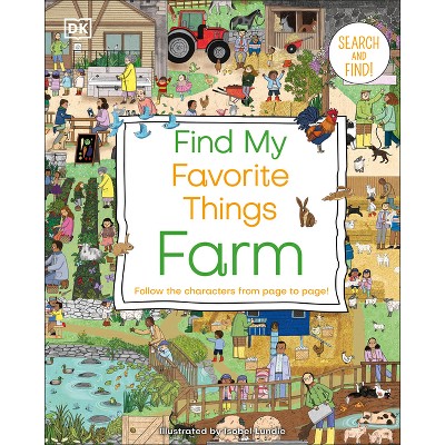 Find My Favorite Things Farm - (DK Find My Favorite) by  DK (Board Book)