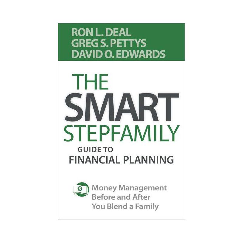 The Smart Stepfamily Guide to Financial Planning - by  Ron L Deal & Greg S Pettys & David O Edwards (Paperback), 1 of 2