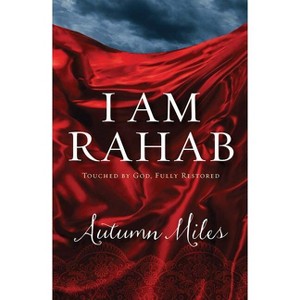 I Am Rahab - by  Autumn Miles (Paperback) - 1 of 1