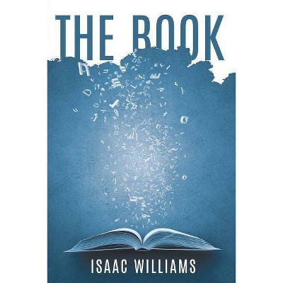 The Book - by  Isaac Williams (Paperback)