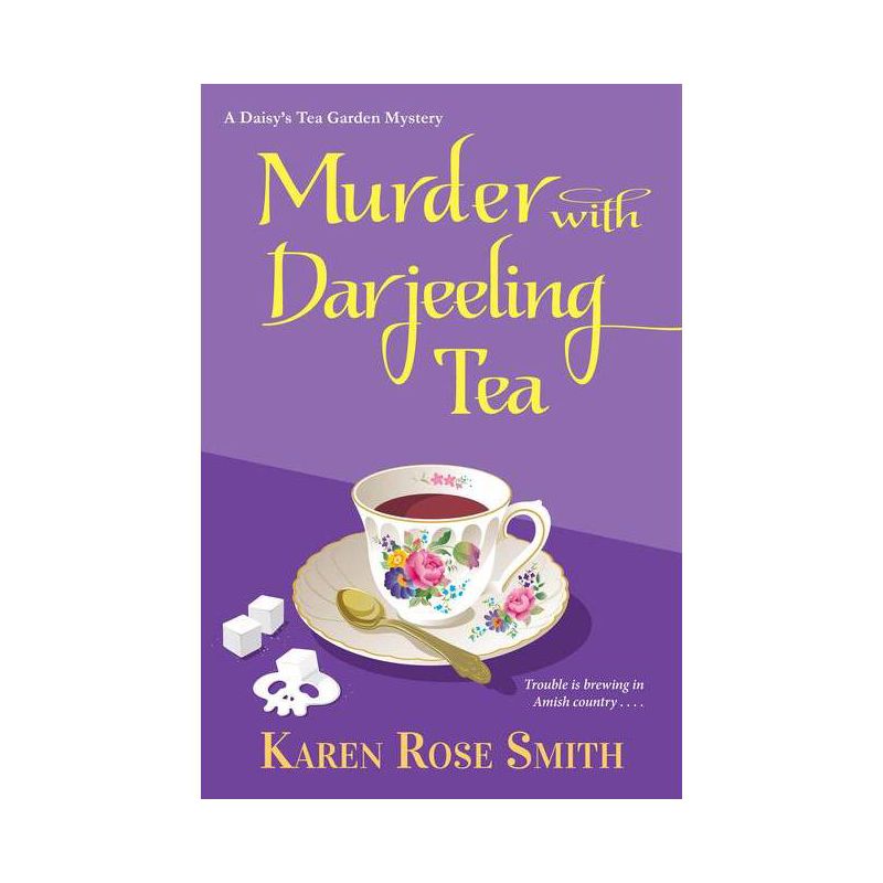 Murder with Darjeeling Tea - (Daisy's Tea Garden Mystery) by  Karen Rose Smith (Paperback), 1 of 2