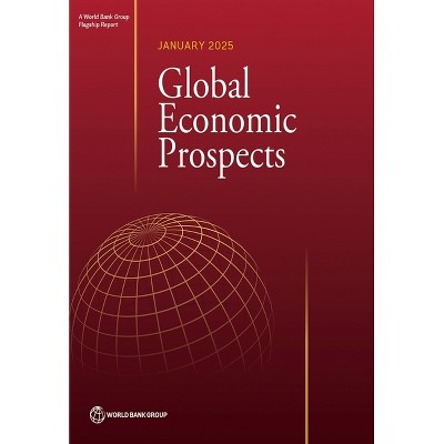 Global Economic Prospects, January 2025 - by  World Bank Group (Paperback)