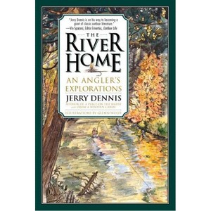 The River Home - by  Jerry Dennis (Paperback) - 1 of 1