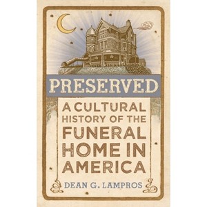 Preserved - by  Dean G Lampros (Hardcover) - 1 of 1