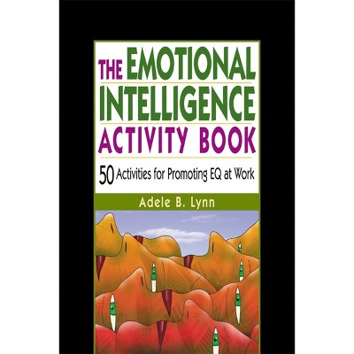 The Emotional Intelligence Activity Book - by  Adele Lynn (Paperback)
