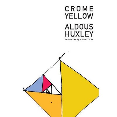 Crome Yellow - (British Literature) by  Aldous Huxley (Paperback)