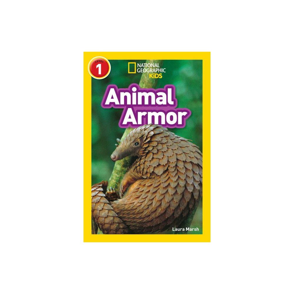 Animal Armor (National Geographic Kids Readers, Level 1) - by Laura Marsh (Paperback)