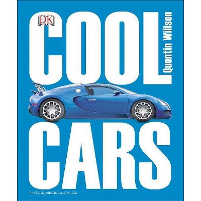 Cool Cars - by  Quentin Willson (Paperback)