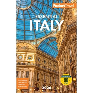 Fodor's Essential Italy 2026 - (Full-Color Travel Guide) by  Fodor's Travel Guides (Paperback) - 1 of 1