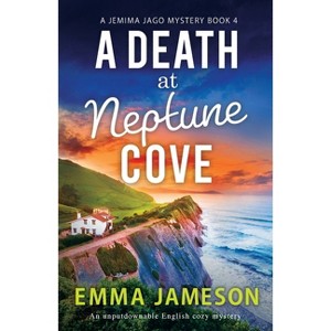 A Death at Neptune Cove - (Jemima Jago Mystery) by  Emma Jameson (Paperback) - 1 of 1
